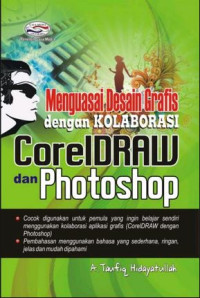 Image of Menguasai Desain Grafis dengan Kolaborasi CorelDraw dan Photoshop