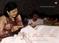 Image of My Batik Story a Silent Labor of Love