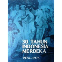 Image of 30 Tahun Indonesia Merdeka 1974 - 1975