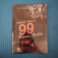 Image of Dibalik Makna 99 Desain Batik
